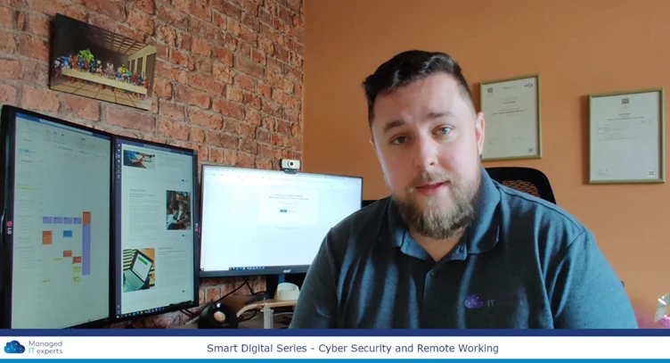 Vlog series: The crucial importance of Cyber Security as your SME moves to remote working